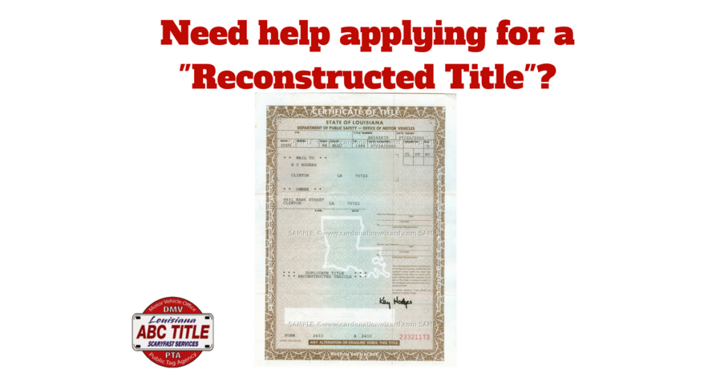 ABC Title Need help applying for a reconstructed title?.