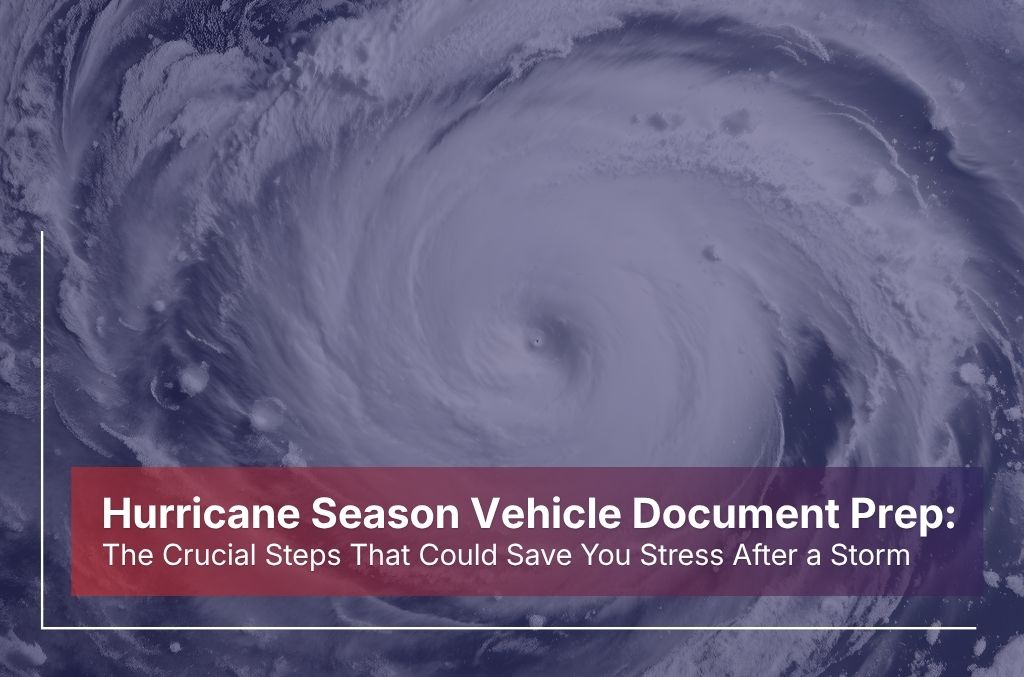hurricane season vehicle document prep